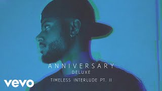 Bryson Tiller  Timeless Interlude Pt II Audio [upl. by Colville]