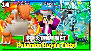 MINECRAFT PIXELMON SIÊU CẤP TẬP 14  LỘC THU PHỤC BỘ 3 THỜI TIẾT HUYỀN THOẠI VÀ LẦN ĐẦU DYNAMAX🤩 [upl. by Lemaj396]