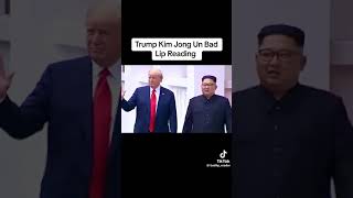 The Bad Lip Reading of Trump amp Kim Jongun is Perfect [upl. by Nosniv]