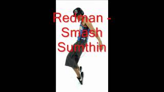 Redman  Smash Sumthin MusicasPraCwalk [upl. by Nalon]