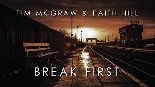 Tim McGraw amp Faith Hill  Break First with Lyrics [upl. by Ralip]