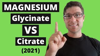 Magnesium Glycinate VS Magnesium Citrate 2021 [upl. by Akemehc370]