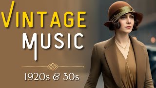 Get Nostalgic Unwind With This Vintage 1920s amp 1930s Music [upl. by Daune208]