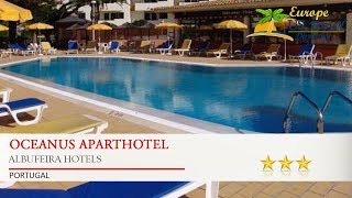 Oceanus Aparthotel  Albufeira Hotels Portugal [upl. by Erickson]