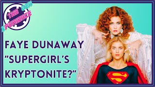 40 Years a Failure FAYE DUNAWAY amp the 1984 Supergirl Movie DISASTER  DC Comic Supergirl KRYPTONITE [upl. by Adner]