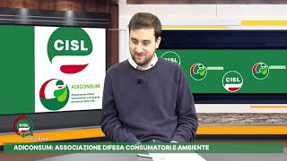 CISL INFORMA  2° puntata  Adiconsum associazione a difesa dei consumatori e ambiente [upl. by Healy]