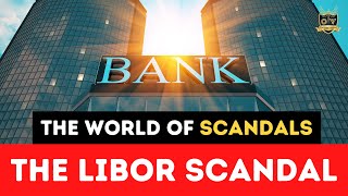 The Libor Scandal  Outside Views Scandals [upl. by Yeslah]