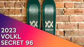 2023 Volkl Secret 96  Ski Review [upl. by Alburga]