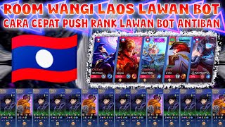 CARA MEMBUAT ROOM WANGI MLBB LAOS NEW UPDATE TERBARU S33  CARA CURANG MENDAPATKAN LAWAN BOT RANK [upl. by Ahsoym]