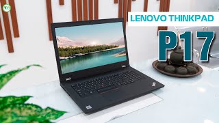 LENOVO THINKPAD P17 ÔNG HOÀNG TRONG LÀNG ĐỒ HỌA NĂM 2021 [upl. by Elumas846]