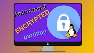 Automount Encrypted partitions at boot Easy [upl. by Gnaig906]