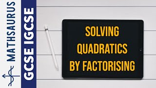 Solving quadratics by factorising GCSE IGCSE [upl. by Gusty]