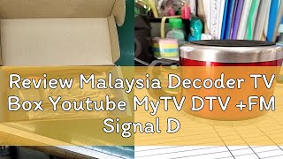 Review Malaysia Decoder TV Box Youtube MyTV DTV FM Signal DVB T2 TV1 TV2 TV 3 NTV7 HDMI Aerial Kot [upl. by Ruosnam]