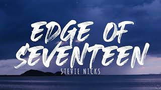 Stevie Nicks  Edge of Seventeen Lyrics 1 Hour [upl. by Annavoj291]