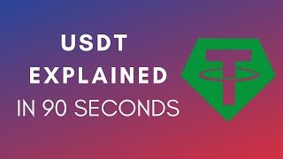 What Is USDT Tether  USDT Explained In 90 Seconds 2024 [upl. by Leuqim664]