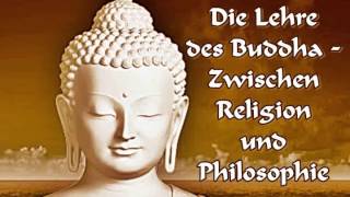 Die Lehre des Buddha  Zwischen Religion und Philosophie  Bayerischer Rundfunk [upl. by Whitehouse559]