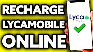 How To Recharge Lycamobile Online Very Easy [upl. by Ruder]