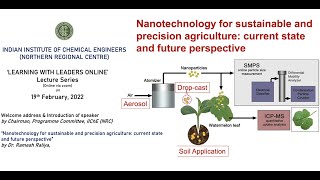 Nanotechnology for sustainable and precision agriculture  Talk at Indian Institute of Chemical Eng [upl. by Milks]