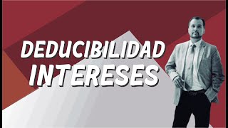 Límitante en deducibilidad de intereses [upl. by Eiclud]