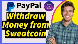 How to Transfer Sweatcoin Money to PayPal 2024  Withdraw Your Sweatcoins Now [upl. by Bartolemo]