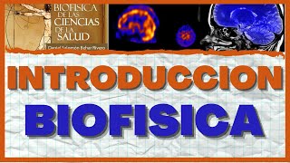 Introduccion a la Fisica MedicaBiofisica [upl. by Airbmak188]