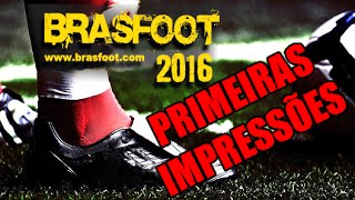 PRIMEIRAS IMPRESSÕES BRASFOOT 2016 [upl. by Eads]