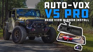 Auto Vox V5 Pro Rear View Mirror Camera  Install amp Review on Jeep Wrangler JKU [upl. by Katherine]