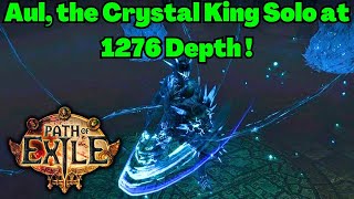 321 Solokilling Aul the Crystal King Boss at 1276 Depth on POE  Using my Manabond Mjolner Build [upl. by Einram355]