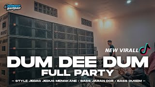 DJ DUM DEE DUM FULL PARTY X BASS JARAN DORR â€¢ BONGOBARBAR [upl. by Rosie]