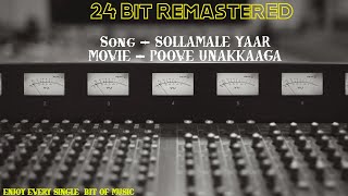 Sollamale Yaar  Poove Unakkaga  24 Bit Remastered [upl. by Hedve]