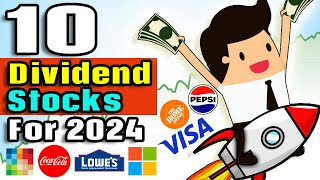 Top 10 Dividend Stocks for 2024 [upl. by Yrrak]