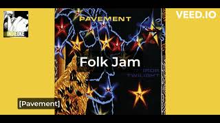 Pavement  Folk Jam karaoke [upl. by Noreht]