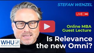 Is Relevance The New Omni in Retail WHU MBA guest lecture by Stefan Wenzel [upl. by Lily]