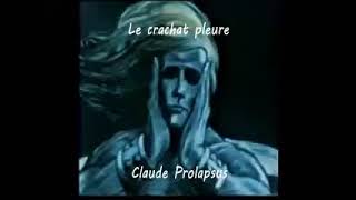 Le crachat pleure Karaoké par Claude Prolapsus [upl. by Ut]