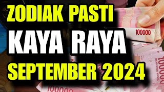 ZODIAK KAYA RAYA DI BULAN SEPTEMBER 2024 [upl. by Gina]