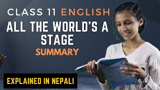 All the Worlds a Stage by William Shakespeare in Nepali  Class 11 English Summary [upl. by Newman]