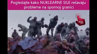 Pogledajte kako NUKLEARNE SILE rešavaju probleme na spornoj granici [upl. by Haorbed]