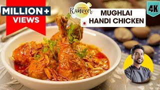 Mughlai Chicken Handi  मुग़लई चिकन हांडी करी  spicy restaurant style Chicken curry  Chef Ranveer [upl. by Analiese362]