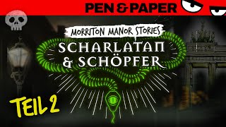 Pen amp Paper MORRITON MANOR Scharlatan amp Schöpfer  Freundschaft 1000 [upl. by Faxon]