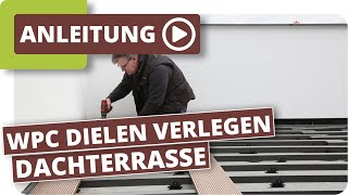 Dachterrassen Bodenbelag  WPC Terrassendielen von Planeo verlegen [upl. by Whang]