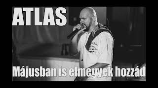 ATLAS  Májusban is elmegyek hozzád remix [upl. by Anyala]