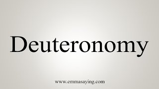 How To Say Deuteronomy [upl. by Wilone]