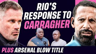 Rio responds to Carragher calling him a clown  AFTV Robbie v Rio Man Utd v Arsenal debate preview [upl. by Formica]