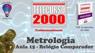 Telecurso 2000  Metrologia  15 Relógio Comparador [upl. by Assyli]