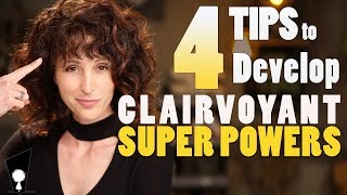 4 Tips to Develop Your Clairvoyant Superpower [upl. by Celinka]