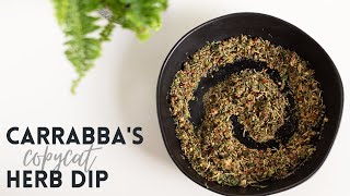 CARRABBAS COPYCAT ITALIAN HERB DIP [upl. by Ymmaj]