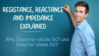 Resistance Reactance and Impedance Explained Difference between ResistanceReactance and Impedance [upl. by Nykal]