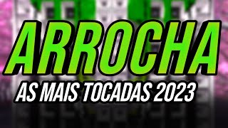 SET ARROCHA 2023  AS MAIS TOCADAS DO MOMENTO  REPERTÓRIO NOVO ATUALIZADO  VERÃO 2023 Allanzinho [upl. by Weider275]