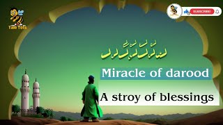 Miracle stroy of darood  quotBlessings of Sending Darood A Heartwarming StoryquotTale Tots [upl. by Ansell]