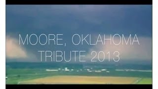 Tornado Moore Oklahoma Tribute 2013 HD STEV [upl. by Courtnay]